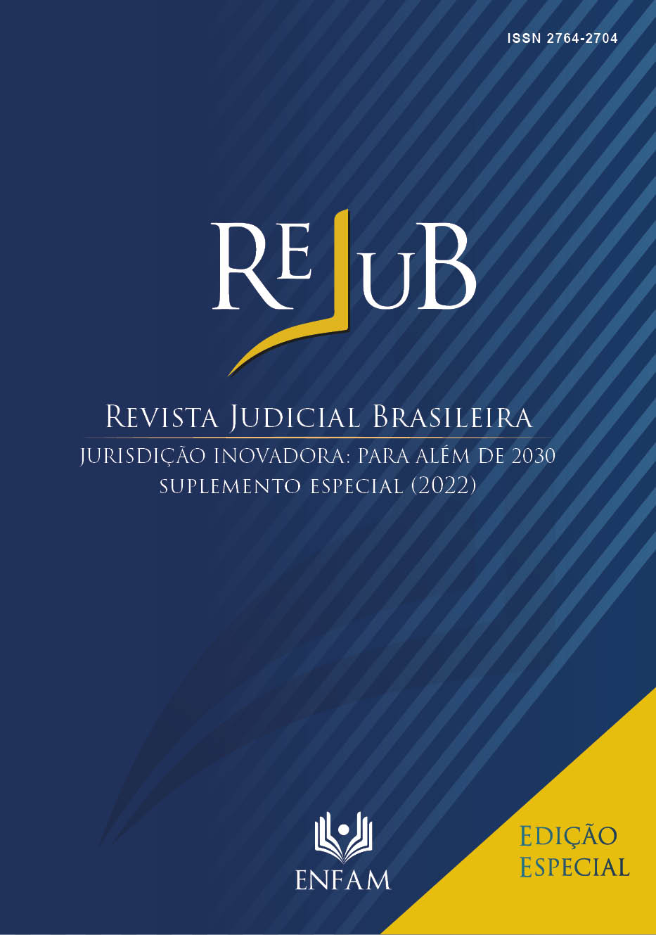 					Visualizar v. 2 (2022): Revista Judicial Brasileira - Edição Especial Jurisdição Inovadora: para além de 2030
				